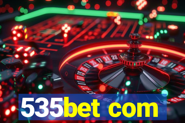 535bet com